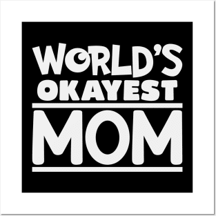 okayest mom Posters and Art